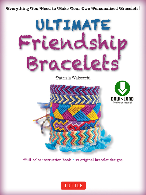 Title details for Ultimate Friendship Bracelets Ebook by Patrizia Valsecchi - Available